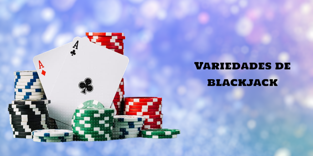 Variedades de blackjack